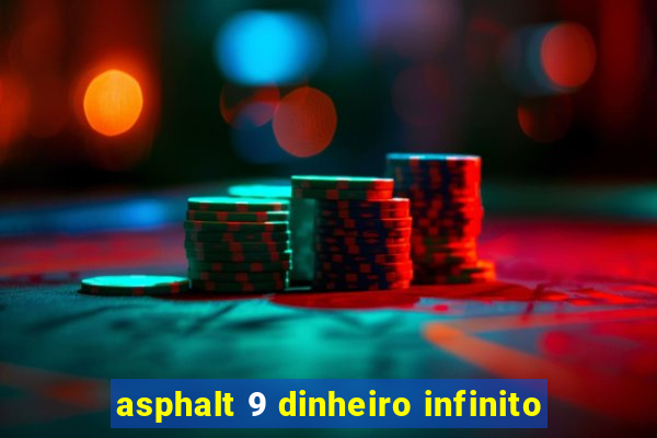 asphalt 9 dinheiro infinito